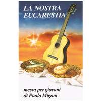 La nostra Eucarestia (Messa per giovani)