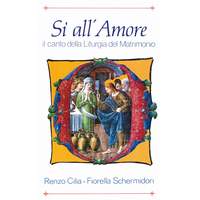 Si all'Amore - Il Canto della Liturgia del Matrimonio