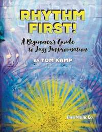 Kamp, Tom: Rhythm First! Bb Version