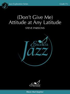 Parsons, S: (Don't Give Me) Attitude at Any Latitude