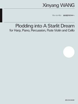 Wang, X: Plodding into A Starlit Dream