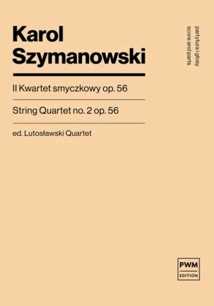 Szymanowski, K: String Quartet 2 op. 56 op. 56