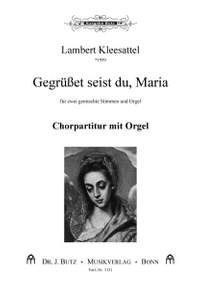 Kleesattel, L: Gegrüßet seist du Maria