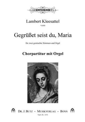 Kleesattel, L: Gegrüßet seist du Maria