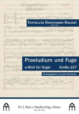 Busoni, F: Præludium und Fuge KinBu 157 op. 7 KinBu 157