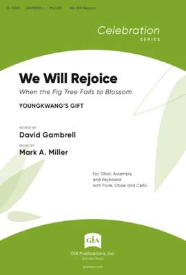 Mark A. Miller: We Will Rejoice