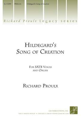 Richard Proulx: Hildegard's Song of Creation