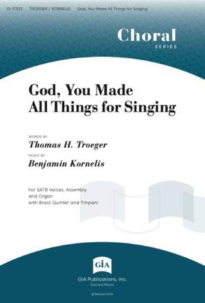 Benjamin Kornelis: God, You Made All Things for Singing