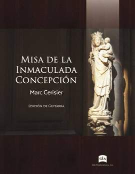 Marc Cerisier: Misa de la Inmaculada Concepción - Guitar Edition