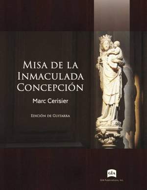 Marc Cerisier: Misa de la Inmaculada Concepción - Guitar Edition