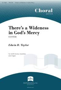 Edwin R. Taylor: There's a Wideness in God's Mercy