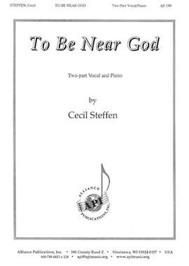 Cecil Steffen: To Be Near God
