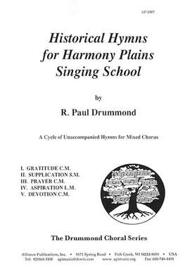 R. Paul Drummond: Historical Hymns for Harmony Plains Singing School