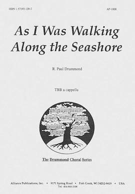 R. Paul Drummond: As I Was Walking Along the Seashore