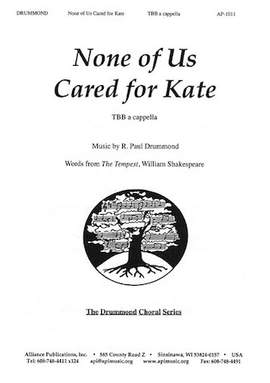 R. Paul Drummond: None of Us Cared for Kate