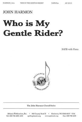 John C. Harmon: Who Is My Gentle Rider?