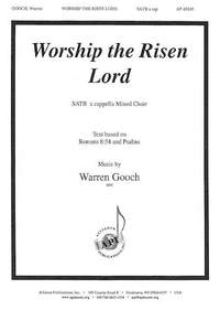 Warren Gooch: Worship the Risen Lord