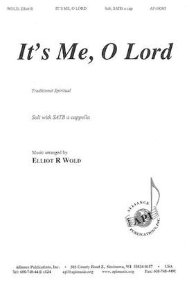 Elliot R. Wold: It's Me, O Lord