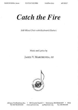 James V. Marchionda: Catch the Fire
