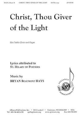 Bryan Beaumont Hays: Christ, Thou Giver of the Light