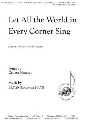Bryan Beaumont Hays: Let All the World in Every Corner Sing