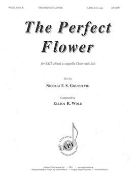 Elliot R. Wold: The Perfect Flower