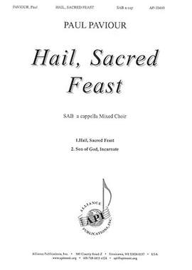 Paul Paviour: Hail, Sacred Feast & Son of God, Incarnate