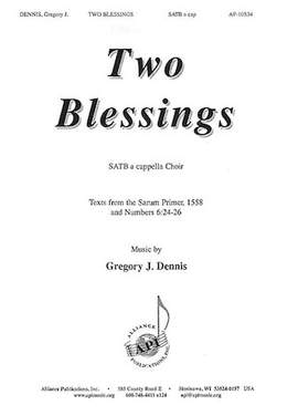 Gregory J. Dennis: Two Blessings