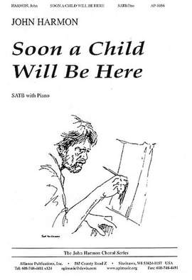 John C. Harmon: Soon a Child Will Be Here
