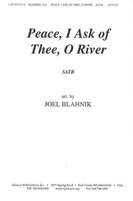 Joel Blahnik: Peace, I Ask Of Thee, O River