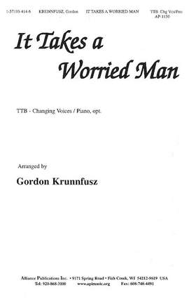 Gordon Krunnfusz: It Takes a Worried Man