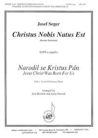 Josef Seger: Christus Nobis Natus Est/Narodil Se Kristus Pan
