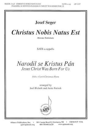 Josef Seger: Christus Nobis Natus Est/Narodil Se Kristus Pan