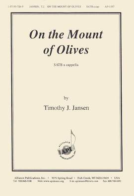 Timothy J. Jansen: On the Mount of Olives
