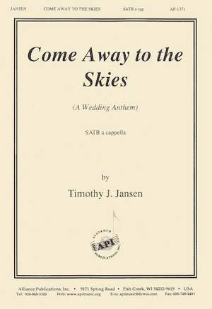 Timothy J. Jansen: Come Away to the Skies