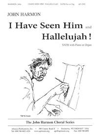 John C. Harmon: I Have Seen Him and Hallelujah!