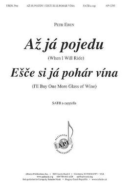 Petr Eben: Az Ja Pojedu and Esce Si Ja Pohar Vina