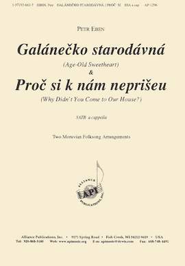 Petr Eben: Galanecko Starodavna and Proc Si K Nam Nepriseu