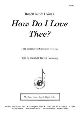 Robert James Dvorak: How Do I Love Thee