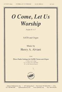 Henry A. Alviani: O Come, Let Us Worship