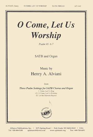 Henry A. Alviani: O Come, Let Us Worship