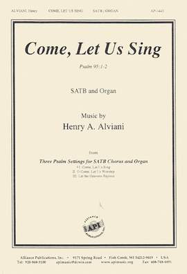 Henry A. Alviani: Come, Let Us Sing