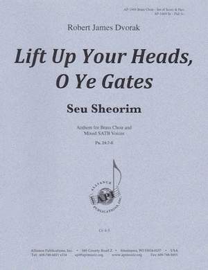 Robert James Dvorak: Lift Up Your Heads, O Ye Gates