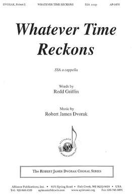 Robert James Dvorak: Whatever Time Reckons
