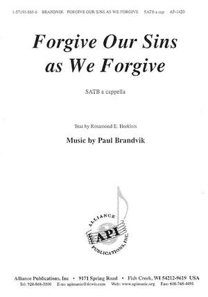 Paul A. Brandvik: Forgive Our Sins As We Forgive