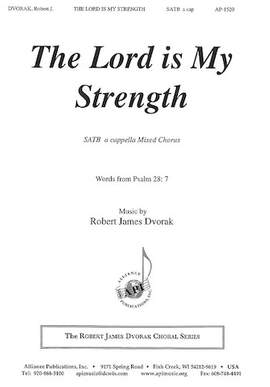 Robert James Dvorak: The Lord Is My Strength