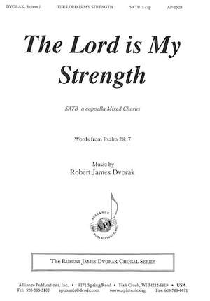 Robert James Dvorak: The Lord Is My Strength