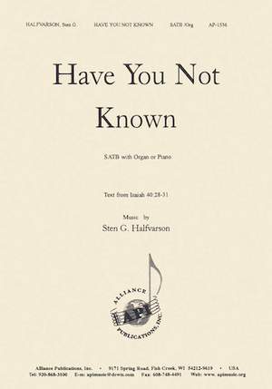 Sten G. Halfvarson: Have You Not Known?