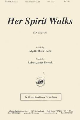 Robert James Dvorak: Her Spirit Walks