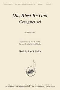 Roy B. Hinkle: Oh, Blest Be God/Gesegnet Sei